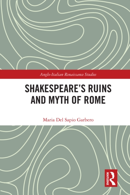 Shakespeare's Ruins and Myth of Rome, EPUB eBook