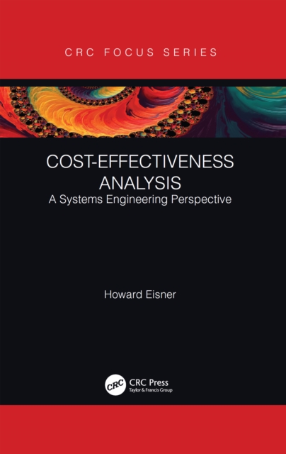 Cost-Effectiveness Analysis : A Systems Engineering Perspective, PDF eBook