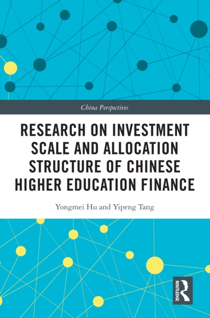 Research on Investment Scale and Allocation Structure of Chinese Higher Education Finance, PDF eBook