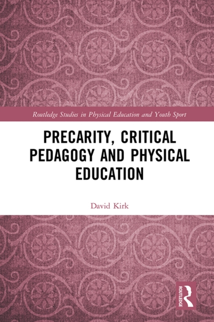 Precarity, Critical Pedagogy and Physical Education, EPUB eBook