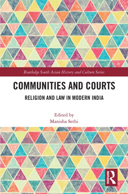 Communities and Courts : Religion and Law in Modern India, PDF eBook