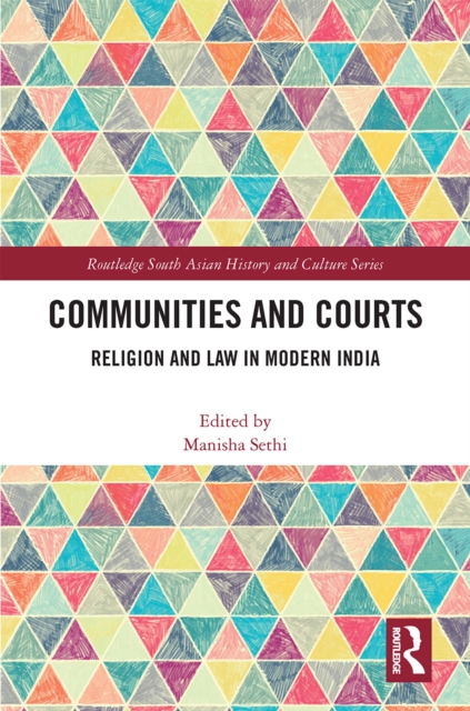 Communities and Courts : Religion and Law in Modern India, EPUB eBook