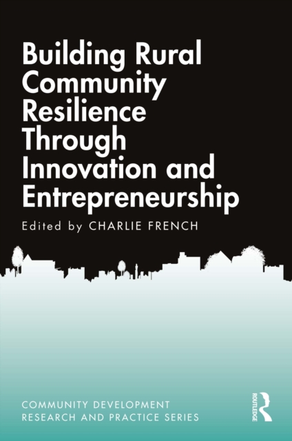 Building Rural Community Resilience Through Innovation and Entrepreneurship, EPUB eBook