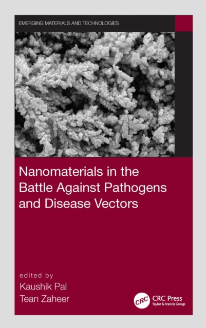 Nanomaterials in the Battle Against Pathogens and Disease Vectors, PDF eBook