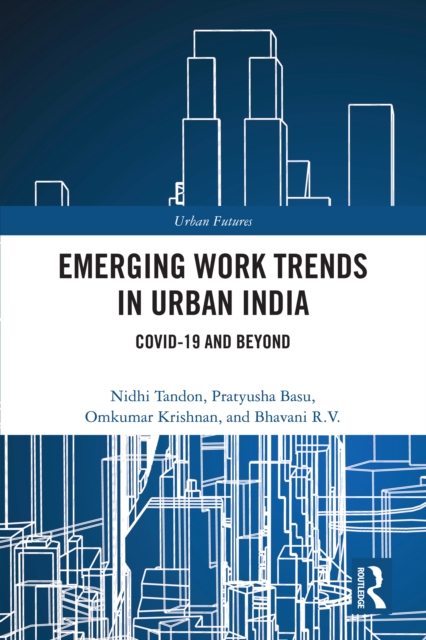 Emerging Work Trends in Urban India : COVID-19 and Beyond, EPUB eBook