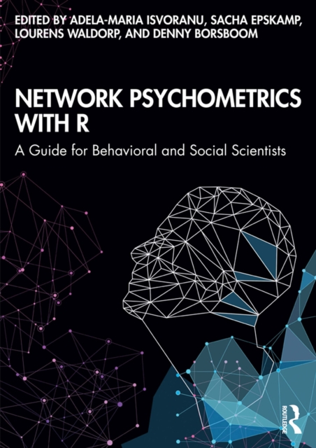 Network Psychometrics with R : A Guide for Behavioral and Social Scientists, PDF eBook