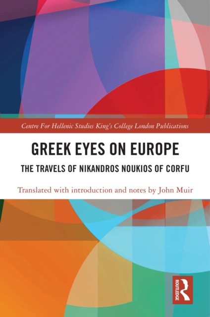 Greek Eyes on Europe : The Travels of Nikandros Noukios of Corfu, EPUB eBook