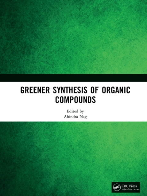 Greener Synthesis of Organic Compounds, EPUB eBook