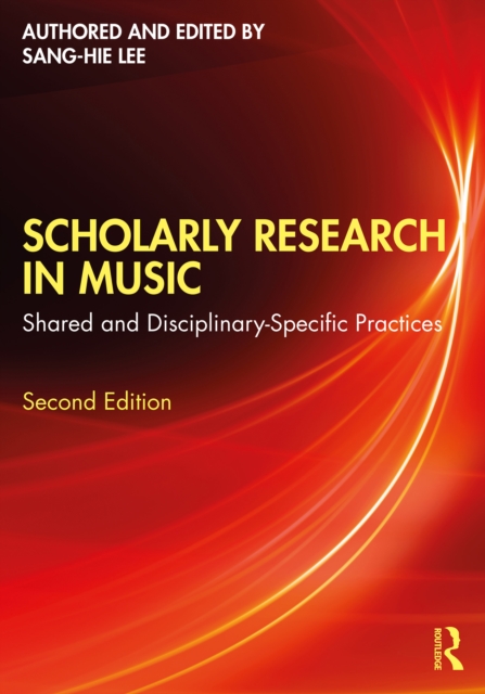 Scholarly Research in Music : Shared and Disciplinary-Specific Practices, PDF eBook