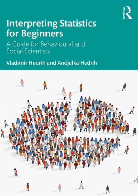 Interpreting Statistics for Beginners : A Guide for Behavioural and Social Scientists, PDF eBook