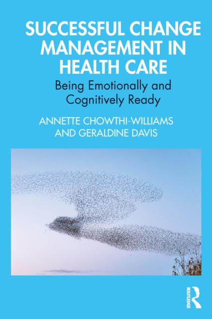 Successful Change Management in Health Care : Being Emotionally and Cognitively Ready, EPUB eBook