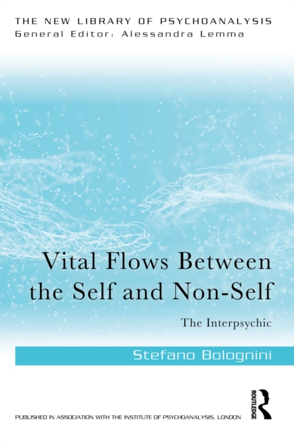 Vital Flows Between the Self and Non-Self : The Interpsychic, EPUB eBook