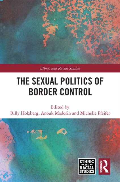 The Sexual Politics of Border Control, EPUB eBook