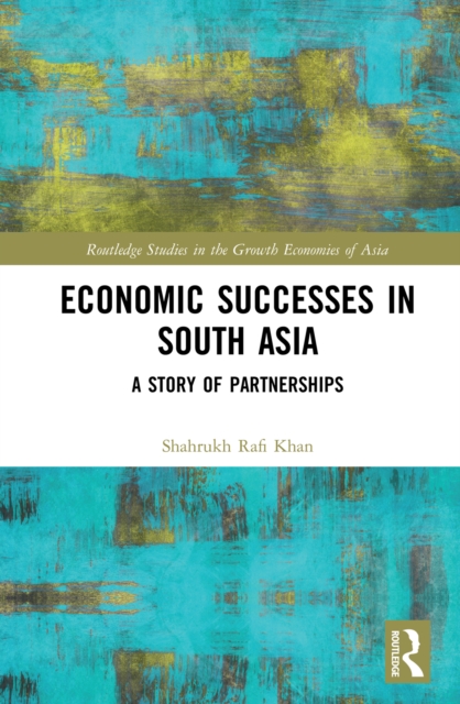 Economic Successes in South Asia : A Story of Partnerships, PDF eBook