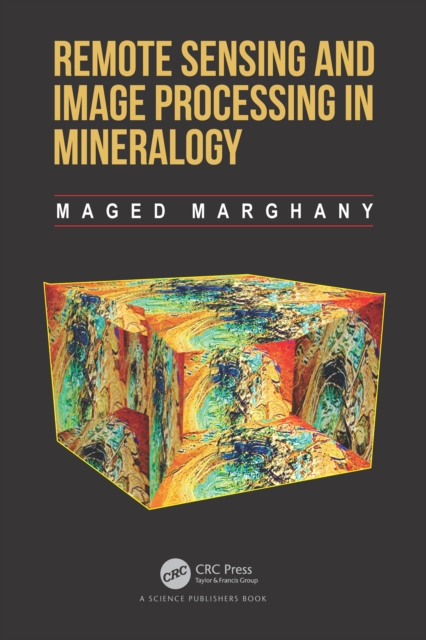 Remote Sensing and Image Processing in Mineralogy, PDF eBook
