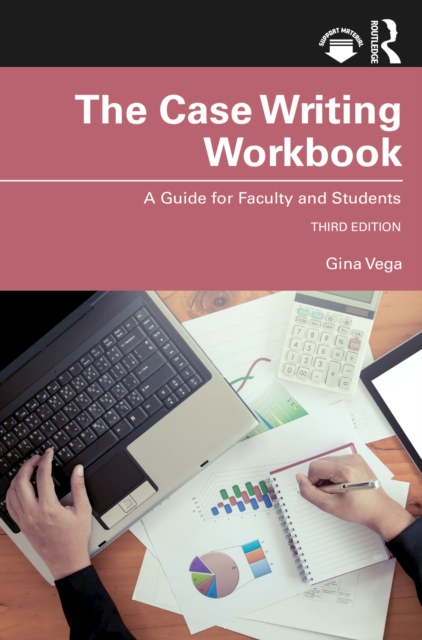 The Case Writing Workbook : A Guide for Faculty and Students, PDF eBook