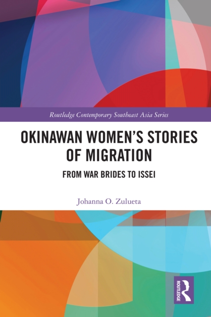 Okinawan Women's Stories of Migration : From War Brides to Issei, PDF eBook