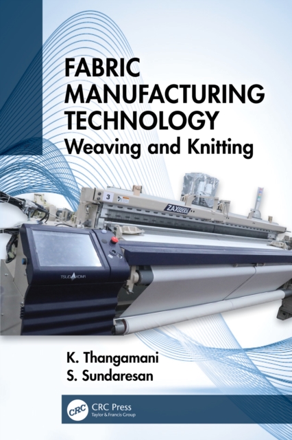 Fabric Manufacturing Technology : Weaving and Knitting, EPUB eBook