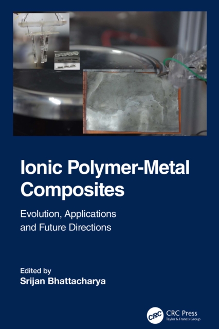 Ionic Polymer-Metal Composites : Evolution, Application and Future Directions, EPUB eBook