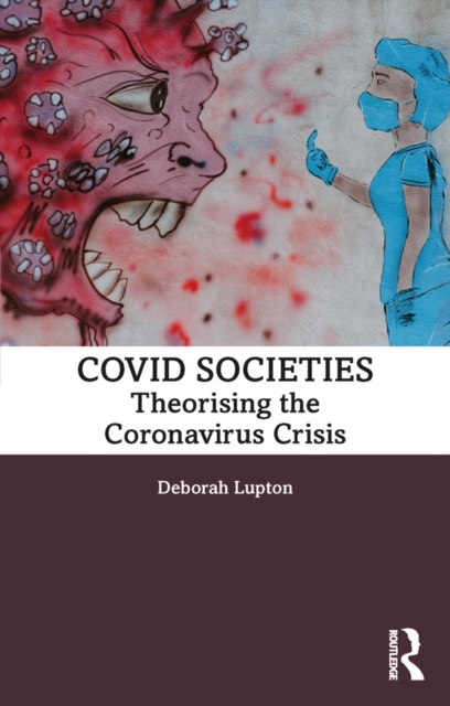 COVID Societies : Theorising the Coronavirus Crisis, EPUB eBook