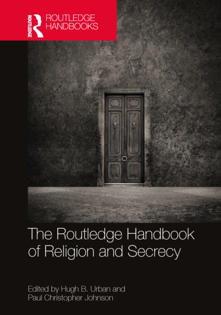 The Routledge Handbook of Religion and Secrecy, PDF eBook