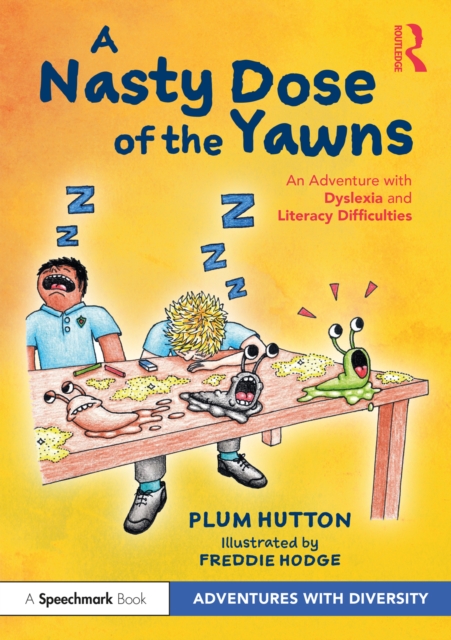 A Nasty Dose of the Yawns: An Adventure with Dyslexia and Literacy Difficulties, EPUB eBook