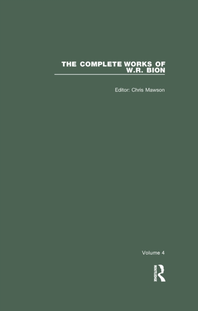 The Complete Works of W.R. Bion : Volume 4, PDF eBook