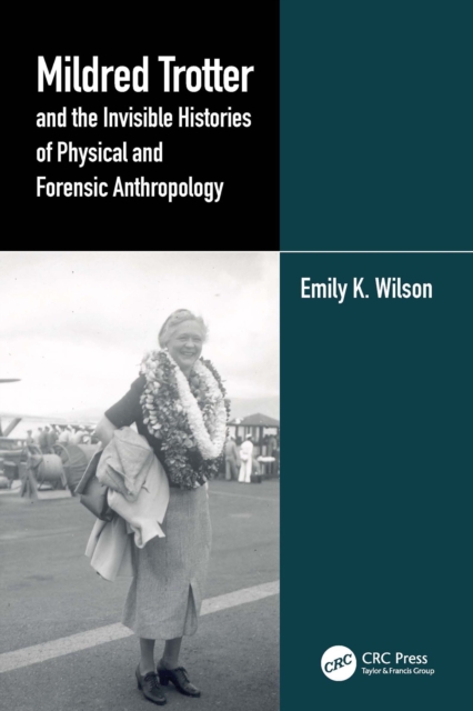 Mildred Trotter and the Invisible Histories of Physical and Forensic Anthropology, PDF eBook