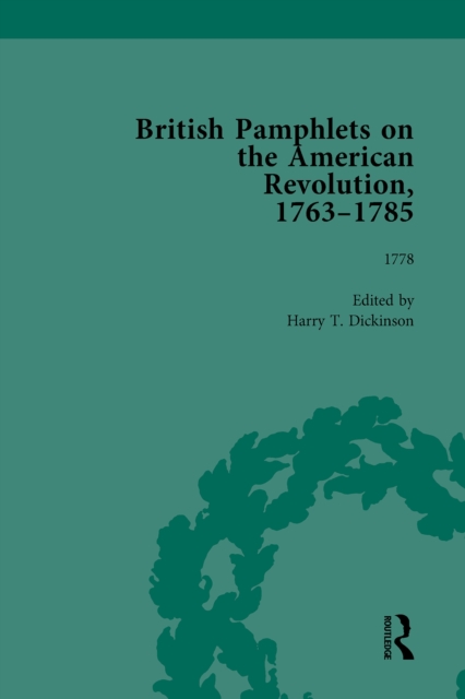 British Pamphlets on the American Revolution, 1763-1785, Part II, Volume 6, EPUB eBook