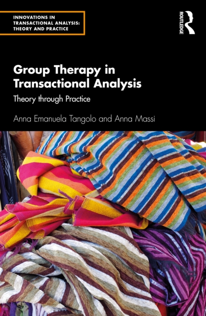 Group Therapy in Transactional Analysis : Theory through Practice, PDF eBook