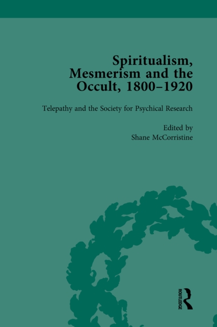 Spiritualism, Mesmerism and the Occult, 1800-1920 Vol 4, EPUB eBook