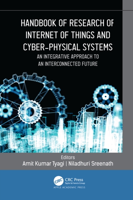 Handbook of Research of Internet of Things and Cyber-Physical Systems : An Integrative Approach to an Interconnected Future, PDF eBook