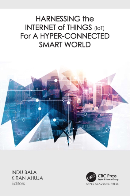 Harnessing the Internet of Things (IoT) for a Hyper-Connected Smart World, PDF eBook