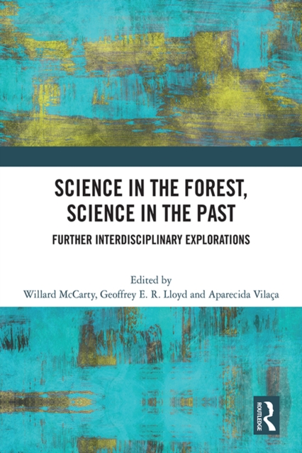 Science in the Forest, Science in the Past : Further Interdisciplinary Explorations, PDF eBook