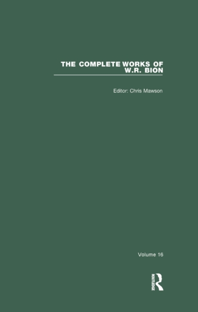 The Complete Works of W.R. Bion : Volume 16, EPUB eBook