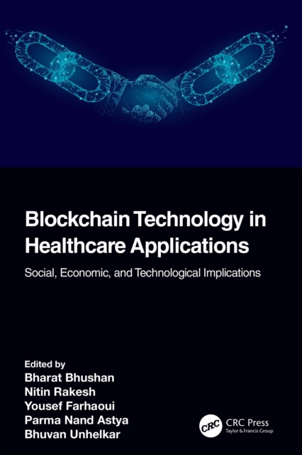 Blockchain Technology in Healthcare Applications : Social, Economic, and Technological Implications, EPUB eBook