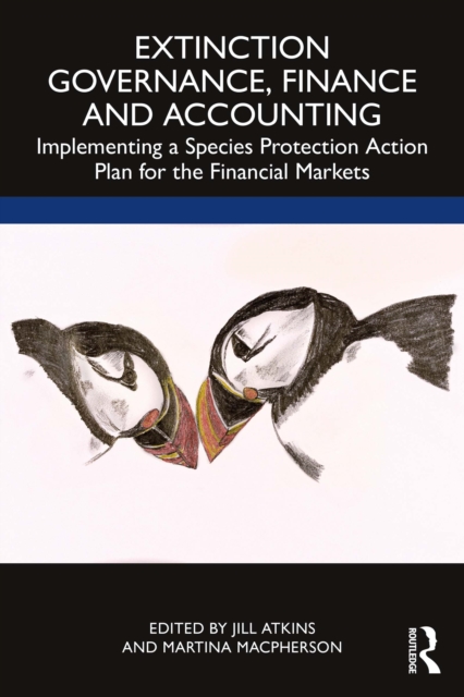 Extinction Governance, Finance and Accounting : Implementing a Species Protection Action Plan for the Financial Markets, EPUB eBook