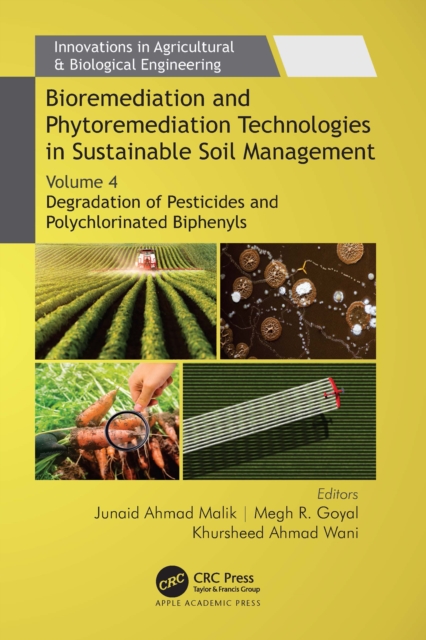 Bioremediation and Phytoremediation Technologies in Sustainable Soil Management : Volume 4: Degradation of Pesticides and Polychlorinated Biphenyls, EPUB eBook