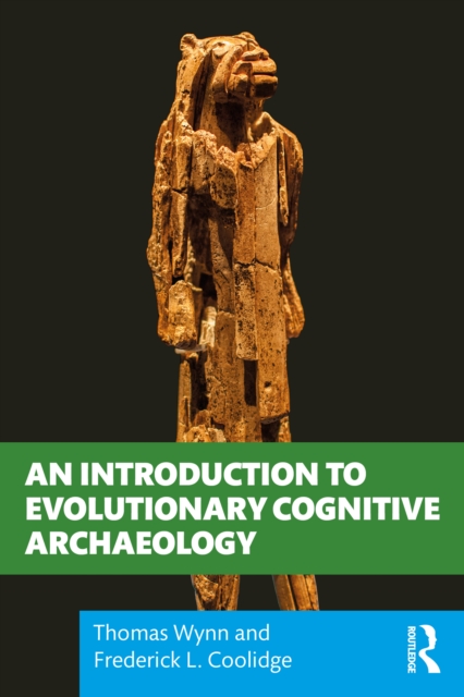 An Introduction to Evolutionary Cognitive Archaeology, EPUB eBook
