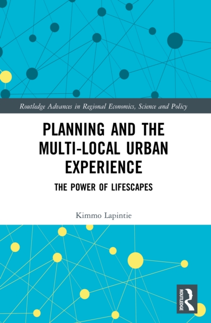 Planning and the Multi-local Urban Experience : The Power of Lifescapes, EPUB eBook