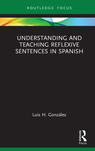 Understanding and Teaching Reflexive Sentences in Spanish, EPUB eBook