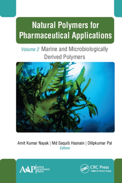 Natural Polymers for Pharmaceutical Applications : Volume 2: Marine- and Microbiologically Derived Polymers, PDF eBook