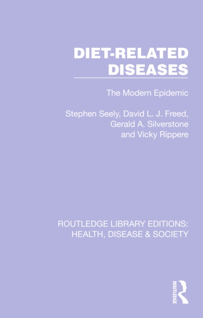 Diet-Related Diseases : The Modern Epidemic, EPUB eBook