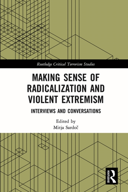 Making Sense of Radicalization and Violent Extremism : Interviews and Conversations, PDF eBook