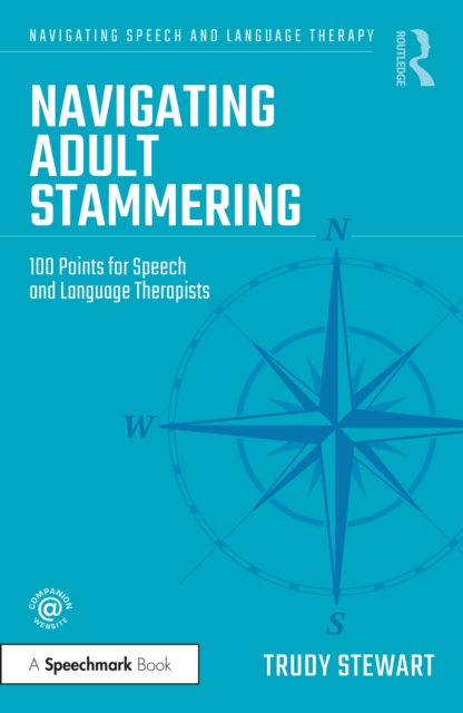 Navigating Adult Stammering : 100 Points for Speech and Language Therapists, PDF eBook