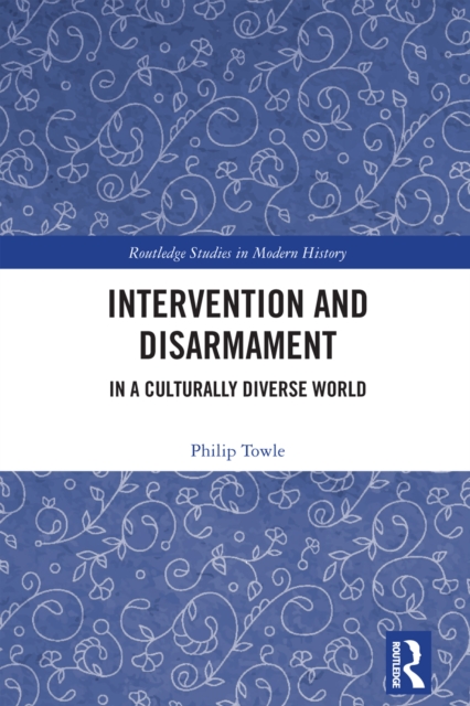 Intervention and Disarmament : In a Culturally Diverse World, EPUB eBook