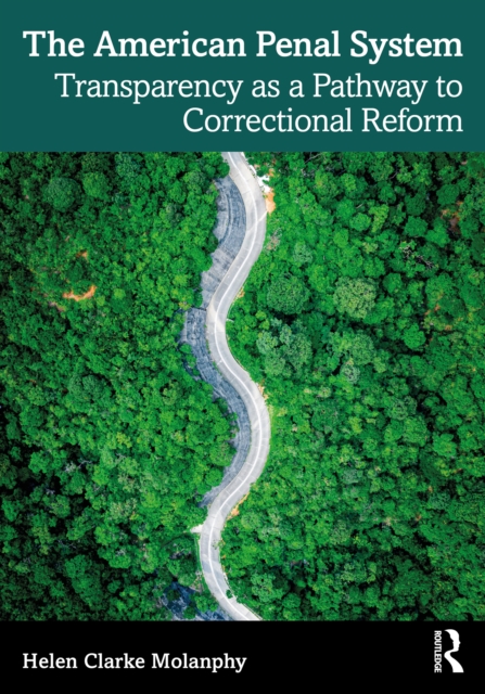 The American Penal System : Transparency as a Pathway to Correctional Reform, PDF eBook