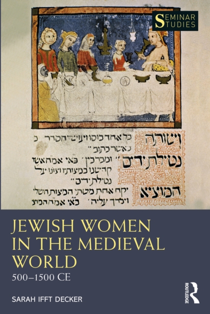 Jewish Women in the Medieval World : 500-1500 CE, EPUB eBook