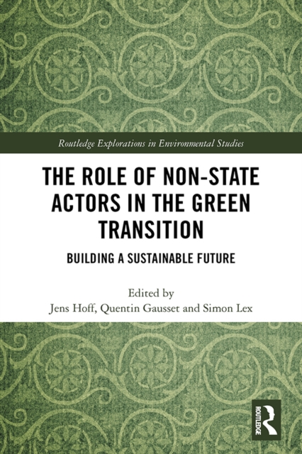 The Role of Non-State Actors in the Green Transition : Building a Sustainable Future, EPUB eBook