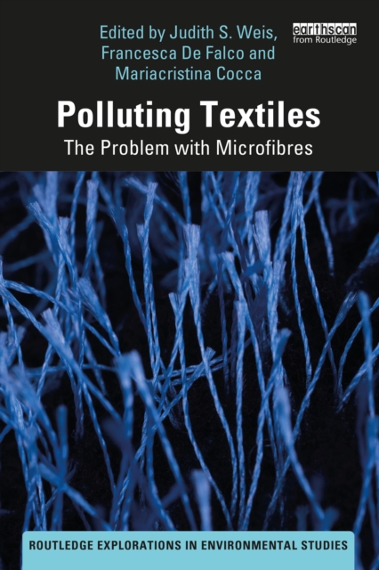 Polluting Textiles : The Problem with Microfibres, PDF eBook